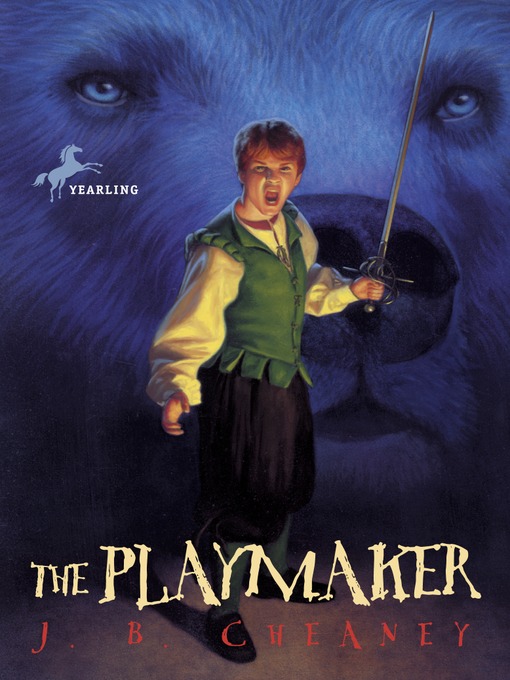 Title details for The Playmaker by J.B. Cheaney - Available